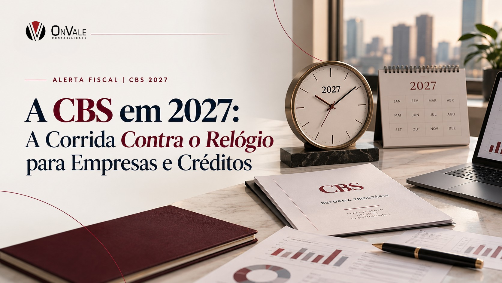Contabilidade em São José dos Campos 3 Alerta Fiscal CBS 2027 em Foco