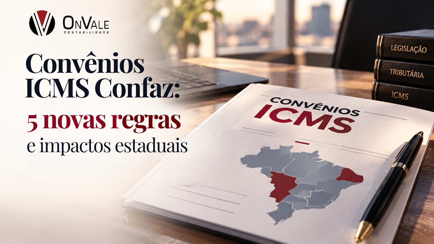 Contabilidade em São José dos Campos 3 Convenios ICMS Confaz 5 Novas Regras